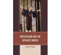 Nicholas Tarling Orientalism and the Operatic World (Copertina rigida)