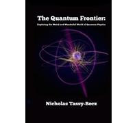 Nicholas Tassy-Becz The Quantum Frontier (Tascabile)