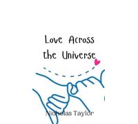 Nicholas Taylor Love Across the Universe (Copertina rigida)