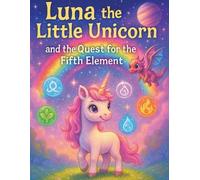 Nicholas Terpst Luna the Little Unicorn and the Quest for the Fifth (Tascabile)