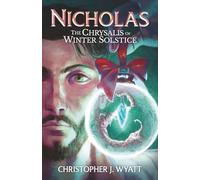 Nicholas: The Chrysalis of Winter Solstice