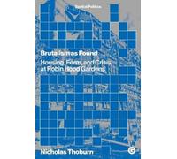 Brutalism as Found: Housing, Form, and Crisis at Robin Hood Gardens