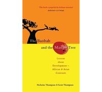 Nicholas Thompson Scott Thompson The Baobab and the Mango Tree (Tascabile)