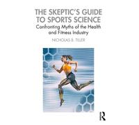 Nicholas Tiller The Skeptic's Guide to Sports Science (Tascabile)