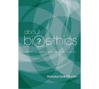 Nicholas Tonti-Filippini About Bioethics Volume 2 (Tascabile)