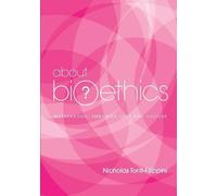 Nicholas Tonti-Filippini About Bioethics - Volume 4 (Tascabile)