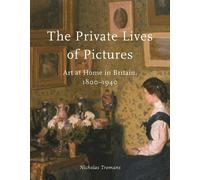 Nicholas Tromans The Private Lives of Pictures (Copertina rigida)