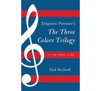 Nicholas W. Reyland Zbigniew Preisner's Three Colors Trilogy (Tascabile)