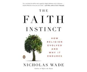 Nicholas Wade The Faith Instinct (Tascabile)