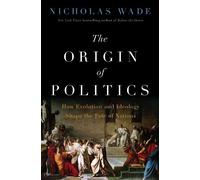 Nicholas Wade The Origin of Politics (Copertina rigida)