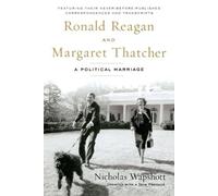 Nicholas Wapshott Ronald Reagan and Margaret Thatcher (Tascabile)
