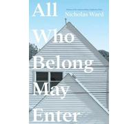 Nicholas Ward All Who Belong May Enter (Tascabile)