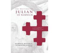 Nicholas Watson The Writings of Julian of Norwich (Tascabile)