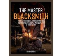 Nicholas Wicks The Master Blacksmith (Copertina rigida) (PRESALE 08/10/2026)