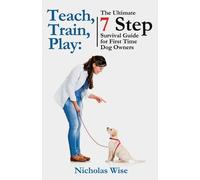 Nicholas Wise Teach, Train, Play (Tascabile)