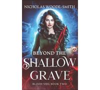 Nicholas Woode-Smith Beyond the Shallow Grave (Tascabile) Blood Veil