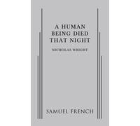 Nicholas Wright A Human Being Died That Night (Tascabile)