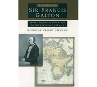 Nicholas Wright Gillham A Life of Sir Francis Galton (Copertina rigida)