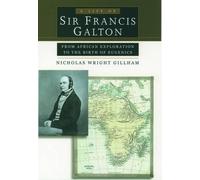 Nicholas Wright Gillham A Life of Sir Francis Galton (Copertina rigida)