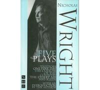 Nicholas Wright Nicholas Wright: Five Plays (Tascabile) NHB Modern Plays
