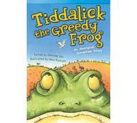 Nicholas Wu Tiddalick, the Greedy Frog (Tascabile) Literary Text