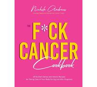 Nichole Andrews The Fck Cancer Cookbook (Tascabile)
