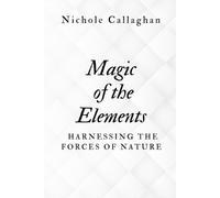 Nichole Callaghan Magic of the Elements (Tascabile)