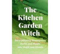 Nichole Callaghan The Kitchen Garden Witch (Tascabile)