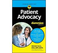 Nichole Davis Patient Advocacy For Dummies (Tascabile)