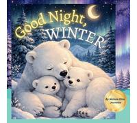 Nichole Elise Jeonotte Good Night Winter (Tascabile) Good Night Seasons