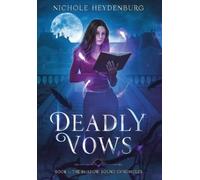 Nichole Heydenburg Deadly Vows (Copertina rigida) Shadow Bound Chronicles