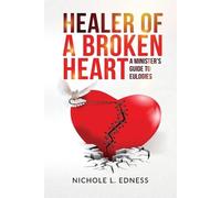 Nichole L Edness Healer of A Broken Heart (Tascabile)
