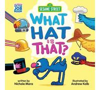 Nichole Mara Sesame Street: What Hat Is That? (An Abrams On t (Libro di cartone)