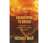 Nichole Muir Awakening to Brigid (Tascabile)