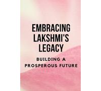 Nichole Muir Embracing Lakshmi's Legacy (Tascabile)