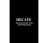 Nichole Muir Hecate - Navigating the Crossroads (Tascabile)