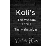 Nichole Muir Kali's Ten Wisdom Forms (Tascabile)
