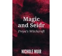 Nichole Muir Magic and Seidr (Tascabile)