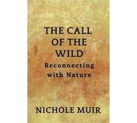 Nichole Muir The Call of the Wild (Tascabile)