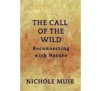 Nichole Muir The Call of the Wild (Tascabile)