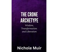 Nichole Muir The Crone Archetype (Tascabile)