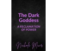 Nichole Muir The Dark Goddess (Tascabile)