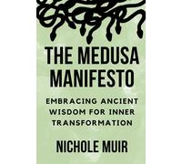 Nichole Muir The Medusa Manifesto (Tascabile)