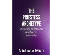 Nichole Muir The Priestess Archetype (Tascabile)