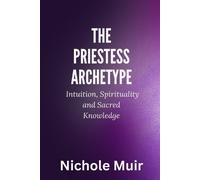 Nichole Muir The Priestess Archetype (Tascabile)