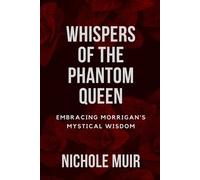 Nichole Muir Whispers of the Phantom Queen (Tascabile)