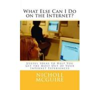 Nicholl McGuire What Else Can I Do on the Internet? (Tascabile)
