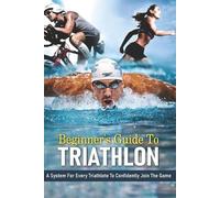 Nicholle Midden Beginner's Guide To Triathlon (Tascabile)
