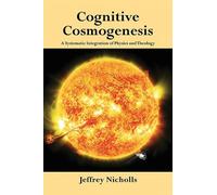Nicholls Jeffrey Cognitive Cosmogenesis HBOOK NUOVO