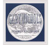 Nichols, Gary - Subject To Change
